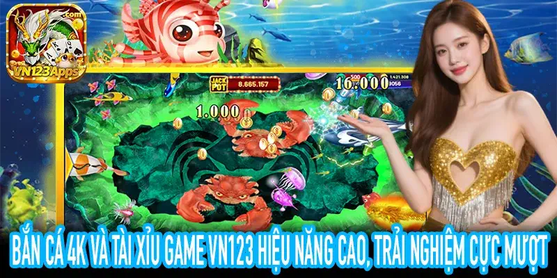 Hiệu ứng đồ họa Bắn Cá 4K trong Game VN123 trên VN123 Apps