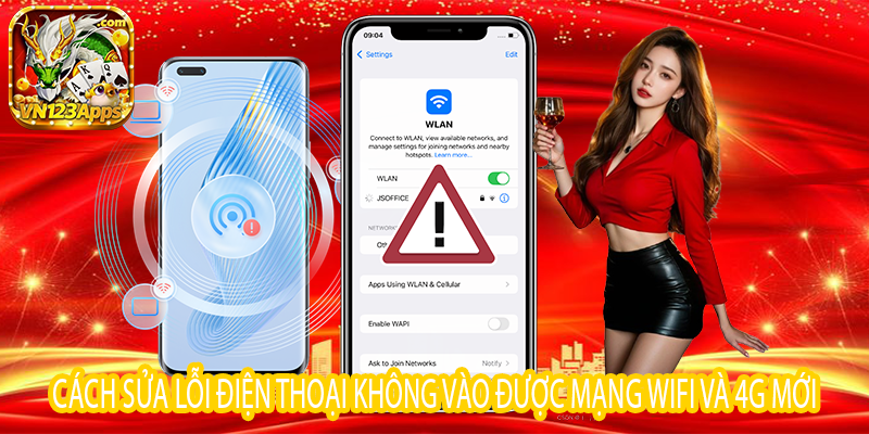 Hướng dẫn sửa lỗi điện thoại không vào được mạng cực kỳ nhanh