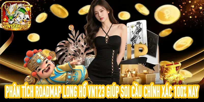 Cách soi cầu Long Hổ VN123 hiệu quả từ dữ liệu lịch sử cược