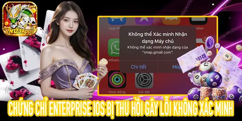 Chứng Chỉ Enterprise iOS bị revoke gây lỗi không xác minh